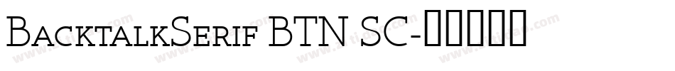 BacktalkSerif BTN SC字体转换
